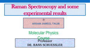 Raman Spectroscopy and Some Experimental Results