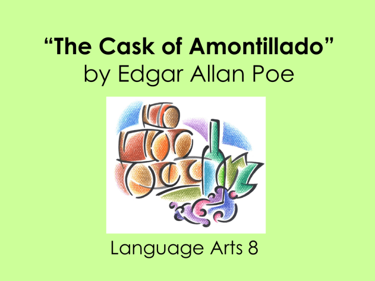 “The Cask Of Amontillado” By Edgar Allan Poe