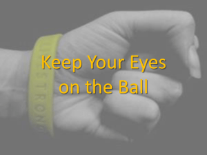 Keep Your Eyes on the Ball