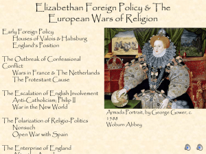 Elizabethan Foreign Policy & The European Wars of Religion