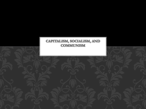 Capitalism, Socialism, and Communism