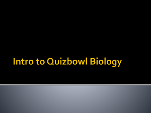 Intro to Quizbowl Biology Organelles