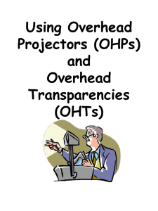 Using OHPs and OHTs