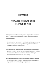 (1) A Christian sexual ethics for today must be based on belief in the