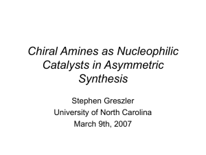 Chiral Amines as Nucleophilic Catalysts in Asymmetric Synthesis