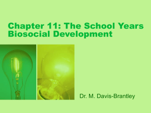 Chapter 11: The School Years Biosocial Development
