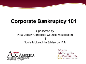 Corporate Bankruptcy 101 - Norris McLaughlin & Marcus, P.A.