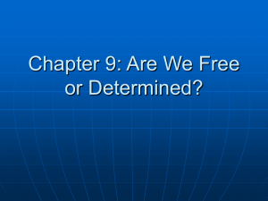 Chapter 9: Are We Free or Determined?