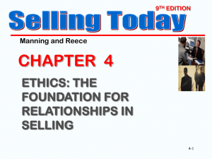 ETHICS: THE FOUNDATION FOR RELATIONSHIPS IN SELLING
