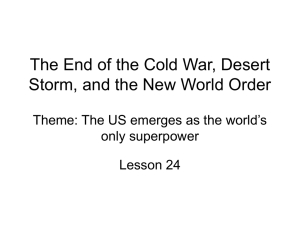 The End of the Cold War, Desert Storm, and the New World Order