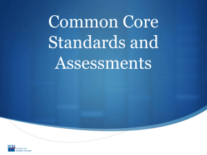 Common Core Standards and Assessments (Powerpoint)
