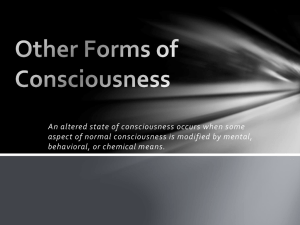 An altered state of consciousness occurs when some aspect of