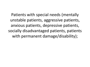Patients with special needs (mentally unstable patients, aggressive