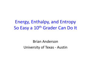 Energy, Enthalpy, and Entropy So Easy a 10th Grader Can Do It.