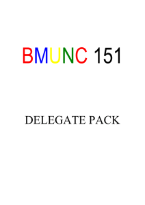 BMUNC 151 DELEGATE PACK WHAT IS A MUN? Model United