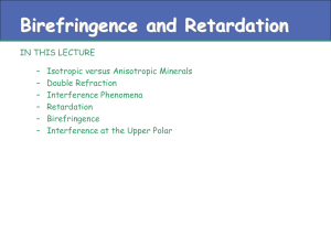 LECTURE 04 - Birefringence and Retardation