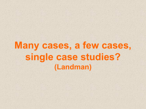 Many cases, a few cases, single case studies? (Landman)