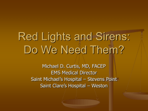 Red Lights and Sires: Do We Need Them?