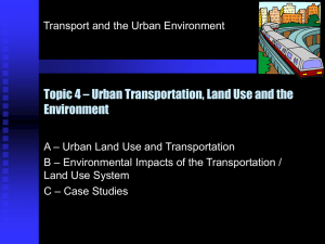 Topic 4 – Urban Transportation, Land Use and the Environment