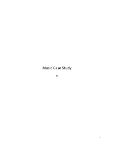 Music Case Study By: Table Of Contents Table Of Contents