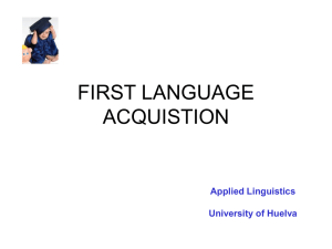 FIRST LANGUAGE ACQUISTION