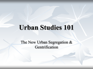 Lecture 6 Urban Segregation, Genetrification, and