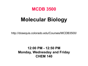 MCDB 3500 Molecular Biology