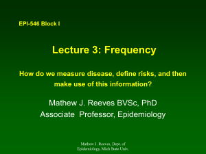 Lecture 3 Frequency How do we measure disease?, define risks