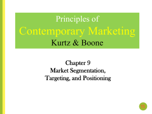 Chapter 9 Market Segmentation, Targeting, and Positioning