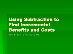 Using Subtraction to Find Incremental Benefits and Costs