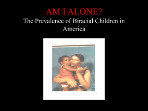 AM I ALONE? The Prevalence of Biracial Children in America