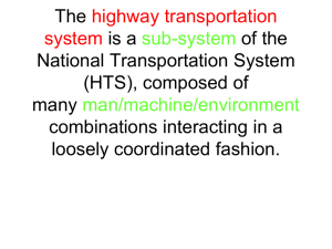 The highway transportation system is a sub-system