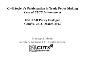 Civil Society's Participation in Trade Policy Making Case of CUTS