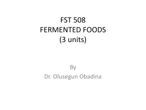 FST 508 FERMENTED FOODS (3 units)
