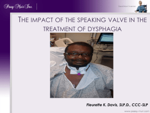 Impact of the Speaking Valve In The Treatment of Dysphagia