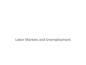 Labor Markets and Unemployment
