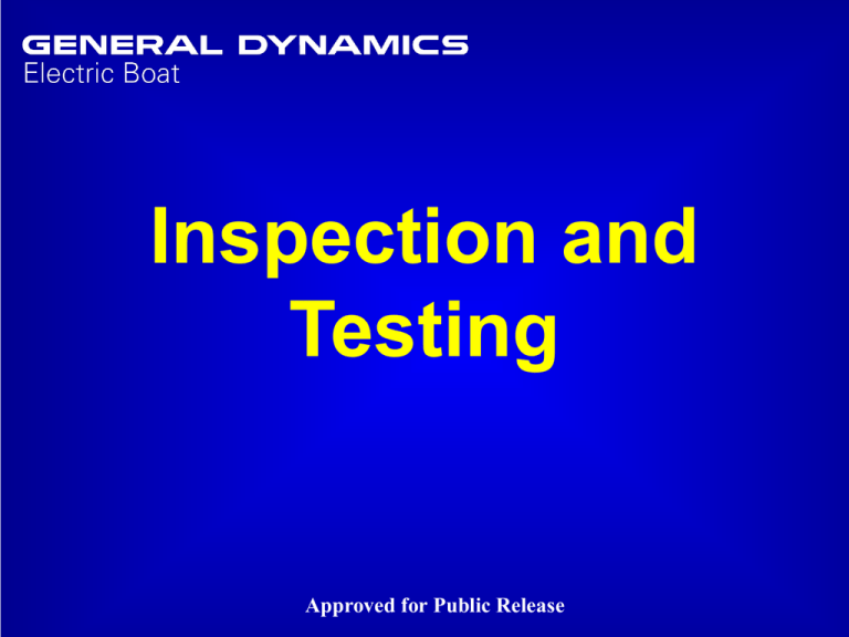 Inspection and Testing General Dynamics Electric Boat