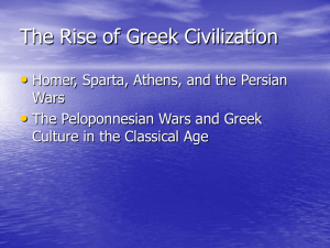 The Rise of Greek Civilization Homer, Sparta, Athens, and the