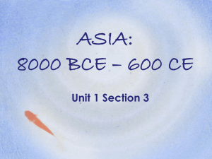 ASIA: 8000 BCE * 600 CE - Hinzman's AP World History & Honors