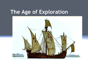 The Age of Exploration Why did Europe begin exploring the world?