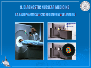 9. diagnostic nuclear medicine 9.1. radiopharmaceuticals for