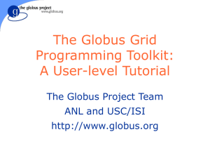 The Globus Toolkit: Building Grid Applications
