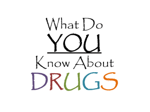 What do you know about Drugs