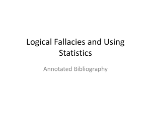 Logical Fallacies, Using Statistics, and the Annotated Bibliography