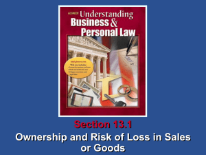 Ownership and Risk of Loss in Sales or Goods Section 13.1