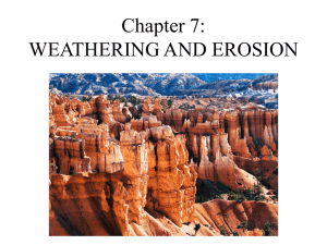Chapter 7: WEATHERING AND EROSION