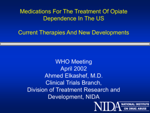 MEDICATIONS FOR THE TREATMENT OF OPIATE DEPENDENCE