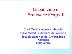 Organizing a Software Project - Universidad Politécnica de Valencia