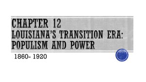 Chapter 12 Louisiana*s Transition ERA: Populism