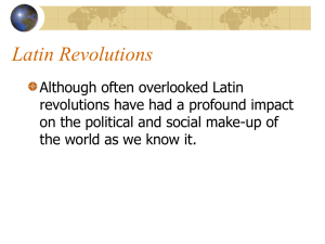 Latin Revolutions - World Civ at DHS with Mrs. Thomsen